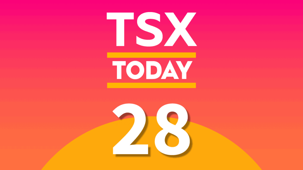 TSX Today: What to Watch for in Stocks on Friday, August 28 tsx today